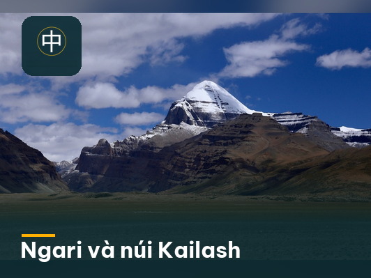 Ngari và núi Kailash: ngọn núi thiêng của bốn tôn giáo