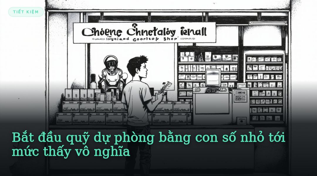 Bắt đầu quỹ dự phòng bằng con số nhỏ tới mức thấy vô nghĩa