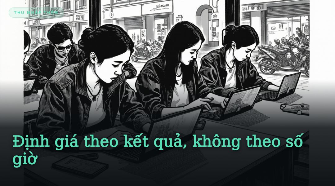 Định giá theo kết quả, không theo số giờ