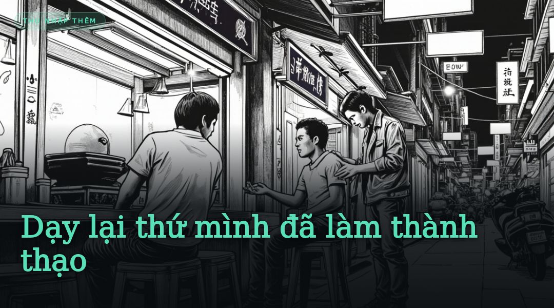 Dạy lại thứ mình đã làm thành thạo