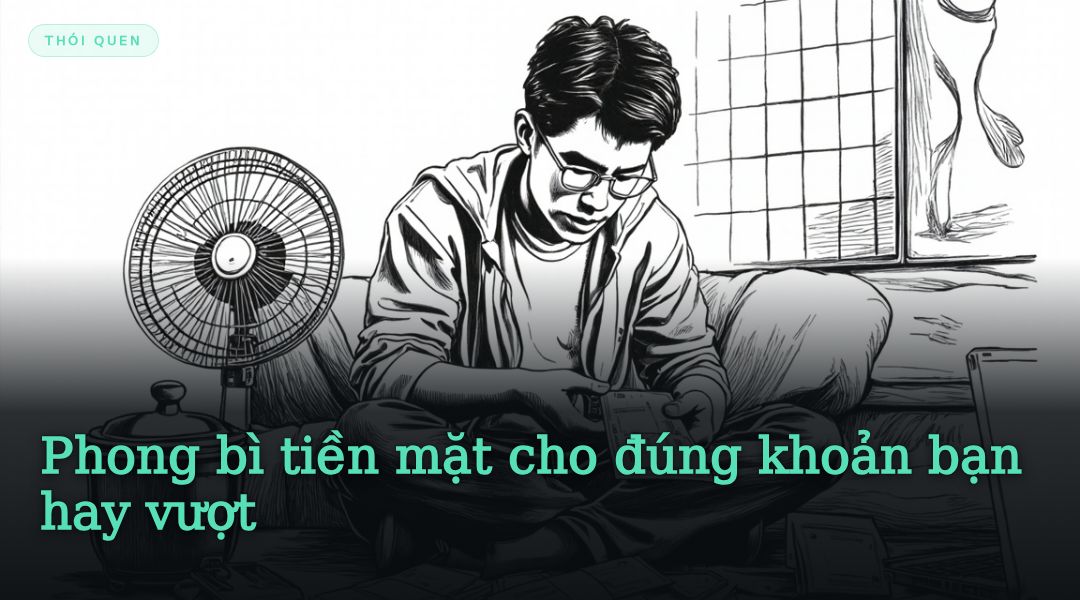 Phong bì tiền mặt cho đúng khoản bạn hay vượt