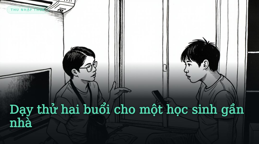 Dạy thử hai buổi cho một học sinh gần nhà