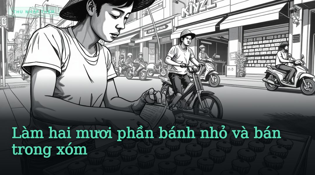 Làm hai mươi phần bánh nhỏ và bán trong xóm