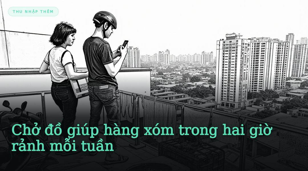 Chở đồ giúp hàng xóm trong hai giờ rảnh mỗi tuần